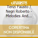 Tenzi Fausto / Negri Roberto - Melodies And Songs cd