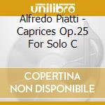 Alfredo Piatti - Caprices Op.25 For Solo C cd