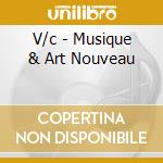 V/c - Musique & Art Nouveau cd