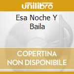Esa Noche Y Baila cd