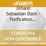 Johann Sebastian Bach - Purification Mass cd