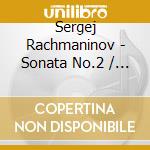 Sergej Rachmaninov - Sonata No.2 / 5 Morceaux De Fantaisie cd