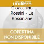 Gioacchino Rossini - Le Rossiniane cd
