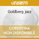 Goldberg jazz cd musicale di Vernizzi jazz quart.