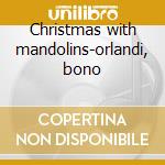 Christmas with mandolins-orlandi, bono cd