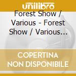 Forest Show / Various - Forest Show / Various (2 Cd) cd