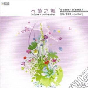 Luise Huang - Dance Of The Water Violets cd musicale di Luise Huang