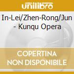 In-Lei/Zhen-Rong/Jun - Kunqu Opera cd
