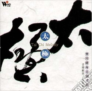 Tai Chi Melody cd musicale di Shanghai Chinese Traditional