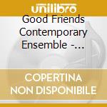 Good Friends Contemporary Ensemble - Stroll With The Moon