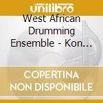 West African Drumming Ensemble - Kon Kon Ba cd