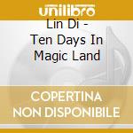 Lin Di - Ten Days In Magic Land cd