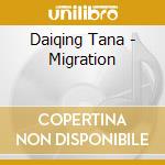 Daiqing Tana - Migration cd
