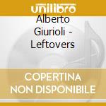 Alberto Giurioli - Leftovers cd