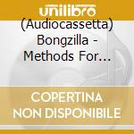 (Audiocassetta) Bongzilla - Methods For Attaining Extreme Altitudes cd