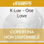 K-Luv - One Love cd