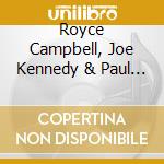 Royce Campbell, Joe Kennedy & Paul Langosch - Get Happy cd musicale di Royce Campbell, Joe Kennedy & Paul Langosch