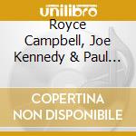 Royce Campbell, Joe Kennedy & Paul Langosch - Get Happy cd