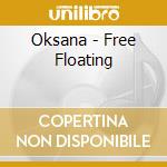 Oksana - Free Floating cd