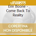 Erin Boone - Come Back To Reality cd
