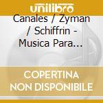 Canales / Zyman / Schiffrin - Musica Para Fluata De Las Americas 1 cd