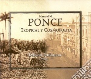 Ponce / Quintana - Tropical Y Cosmopolita cd musicale di Ponce / Quintana