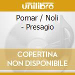 Pomar / Noli - Presagio cd