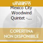 Mexico City Woodwind Quintet - Pan-American Visions cd