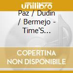 Paz / Dudin / Bermejo - Time'S Offering cd