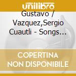 Gustavo / Vazquez,Sergio Cuautli - Songs Of Jalisco cd