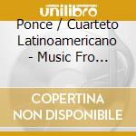 Ponce / Cuarteto Latinoamericano - Music Fro String Instruments cd