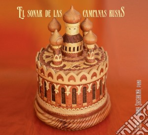 Irina Shishkina: El Sonar De Las Campanas Rusas cd musicale di Shishkina Irina