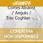 Cortes-Alvarez / Angulo / Trio Coghlan - Trioxido De Cuerdas cd