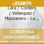 Lara / Cordero / Velasquez / Manzanero - Le Canta A Mexico cd musicale di Lara / Cordero / Velasquez / Manzanero