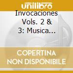 Invocaciones Vols. 2 & 3: Musica Mexicana Para Flauta Y Piano Siglo Xx & Xxi cd