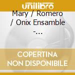 Mary / Romero / Onix Ensamble - Convergencias cd