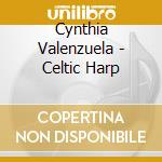 Cynthia Valenzuela - Celtic Harp cd