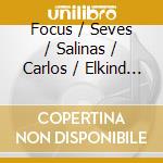 Focus / Seves / Salinas / Carlos / Elkind / Rojas - Barro Y Maiz cd musicale