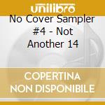 No Cover Sampler #4 - Not Another 14 cd