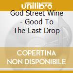 God Street Wine - Good To The Last Drop