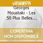 Georges Moustaki - Les 50 Plus Belles Chansons (3 Cd) cd