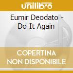 Eumir Deodato - Do It Again