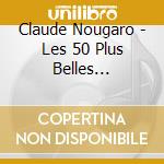 Claude Nougaro - Les 50 Plus Belles Chansons (3 Cd) cd