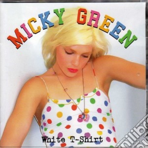 Micky Green - White T-shirt cd musicale di Micky Green