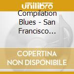 Compilation Blues - San Francisco Blues cd