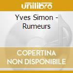 Yves Simon - Rumeurs cd musicale di Yves Simon