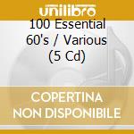 100 Essential 60's / Various (5 Cd) cd