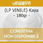 (LP VINILE) Kaya - 180gr - cd