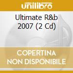 Ultimate R&b 2007 (2 Cd) cd