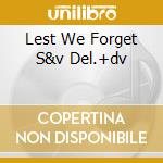 Lest We Forget S&v Del.+dv cd